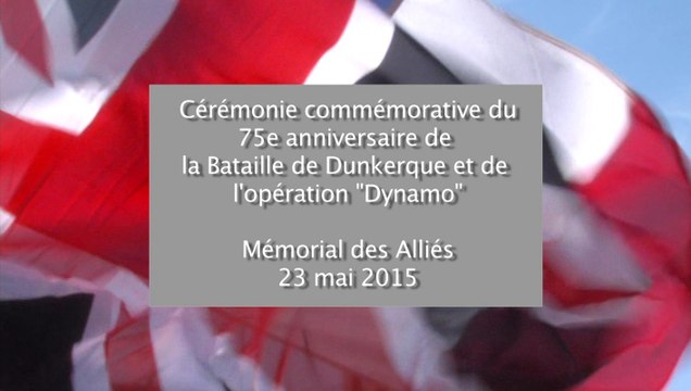 commémoration de l'opération Dynamo et de la bataille de Dunkerque le samedi 23 mai 2015