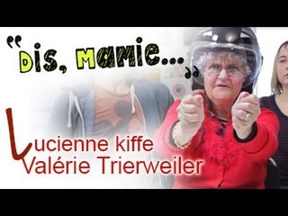 DIS MAMIE # 4 - Lucienne kiffe Valérie Trierweiler