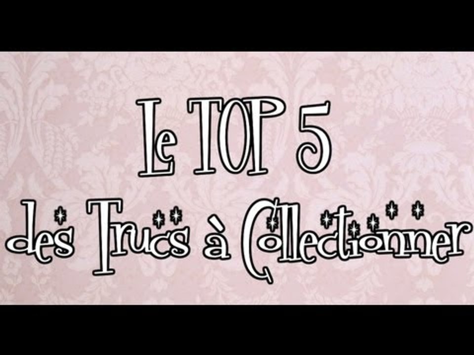 Le Top 5 des Trucs à collectionner de notre enfance