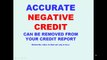 Negative Credit - How To Force Credit Bureaus to Remove Negative Credit From Your Credit Report