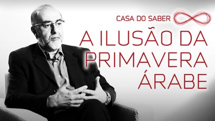 A ilusão da Primavera Árabe | Sidney Ferreira Leite