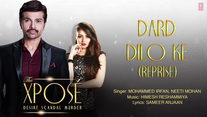 Download Video: The Xpose _ Dard Dilo Ke (Reprise) _ Full Audio song _ Himesh Reshammiya, Yo Yo Honey Singh-9J_bcASR7X8-www.WhatsApp8.CoM