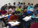 Absolutely Everybody Of Batch 9 MBBS AIMST