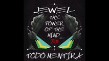 JEWEL -TODO MENTIRA- 8# //-THE POWER OF THE MIND-VOL.1//