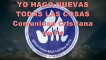 ADORACION RADIO-Yo hago nuevas todas las cosas-Comunidad Cristiana de fe Cali Colombia.