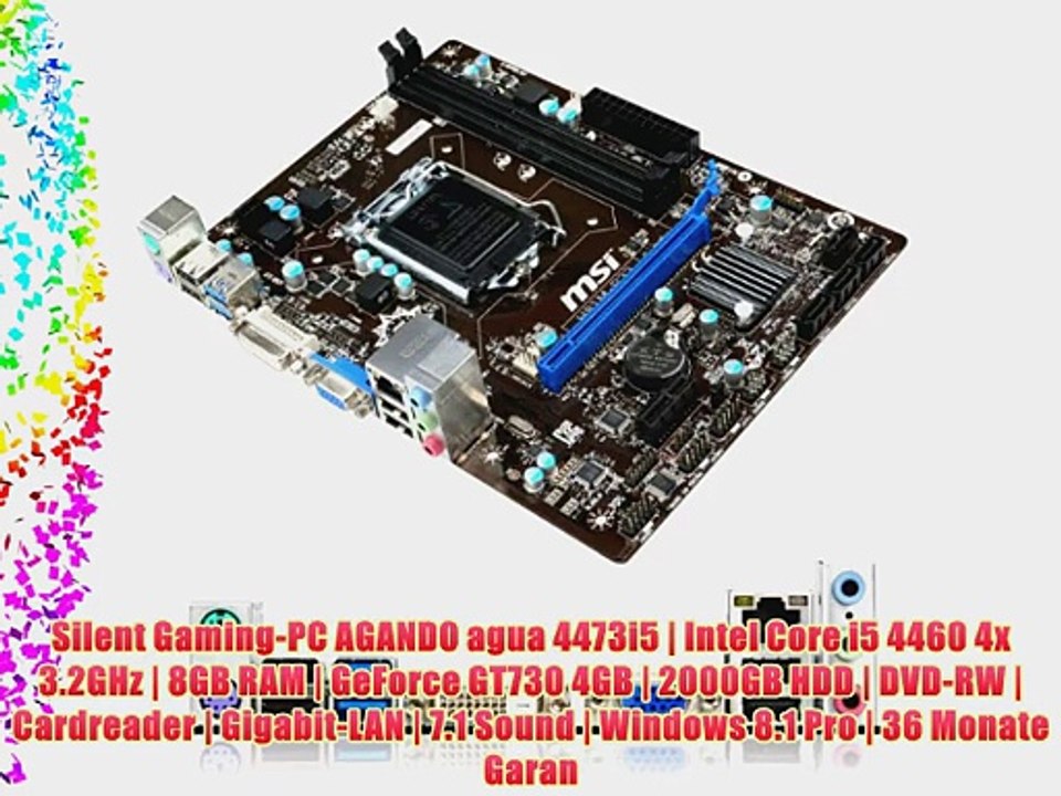 Silent Gaming-PC AGANDO agua 4473i5 | Intel Core i5 4460 4x 3.2GHz | 8GB RAM | GeForce GT730