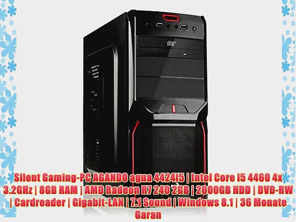 Silent Gaming-PC AGANDO agua 4424i5 | Intel Core i5 4460 4x 3.2GHz | 8GB RAM | AMD Radeon R7