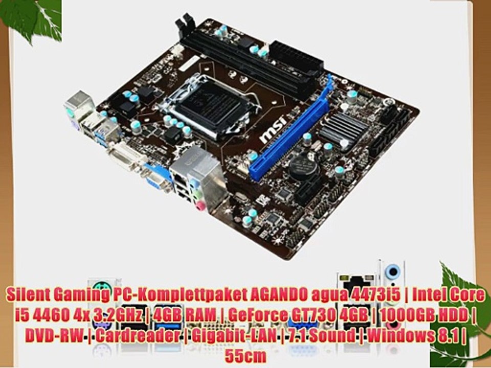 Silent Gaming PC-Komplettpaket AGANDO agua 4473i5 | Intel Core i5 4460 4x 3.2GHz | 4GB RAM