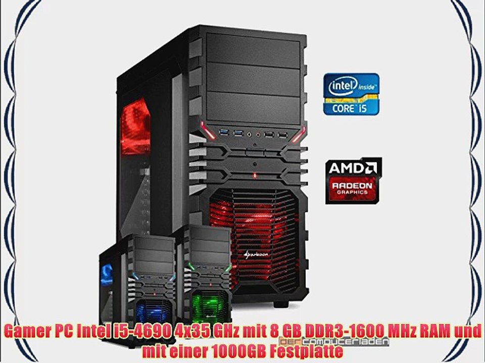 dercomputerladen Gamer PC System Intel i5-4690 4x35 GHz 8GB RAM 1000GB HDD Radeon R9 290 -4GB