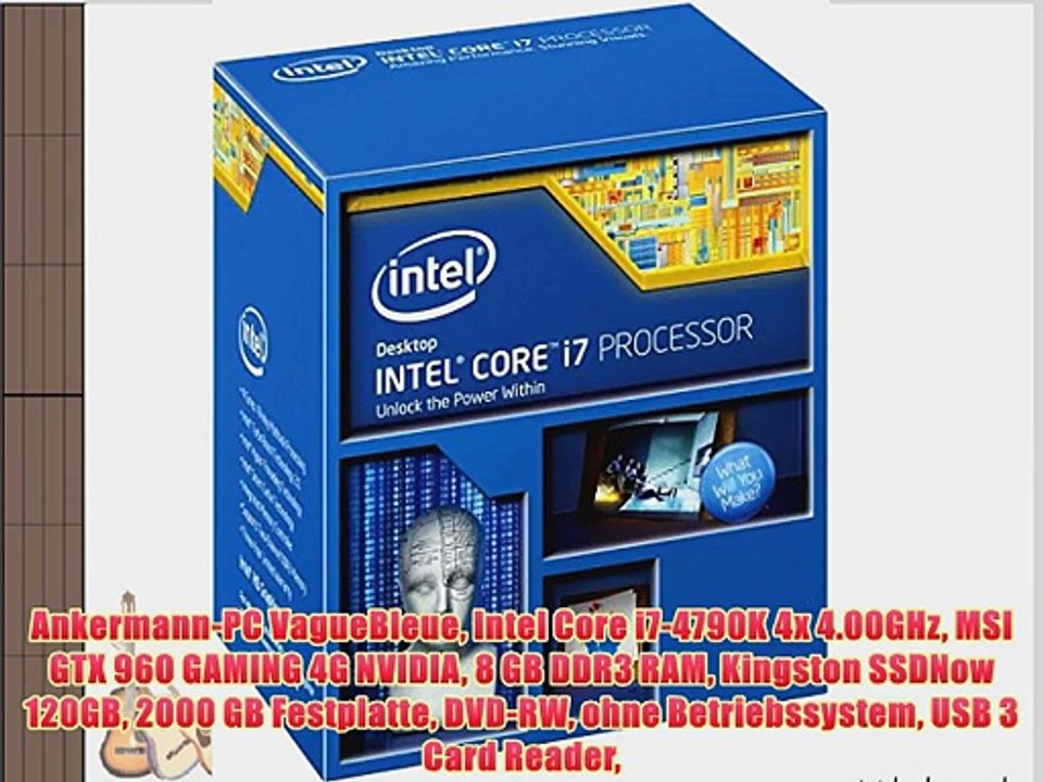 Ankermann-PC VagueBleue Intel Core i7-4790K 4x 4.00GHz MSI GTX 960 GAMING 4G NVIDIA 8 GB DDR3