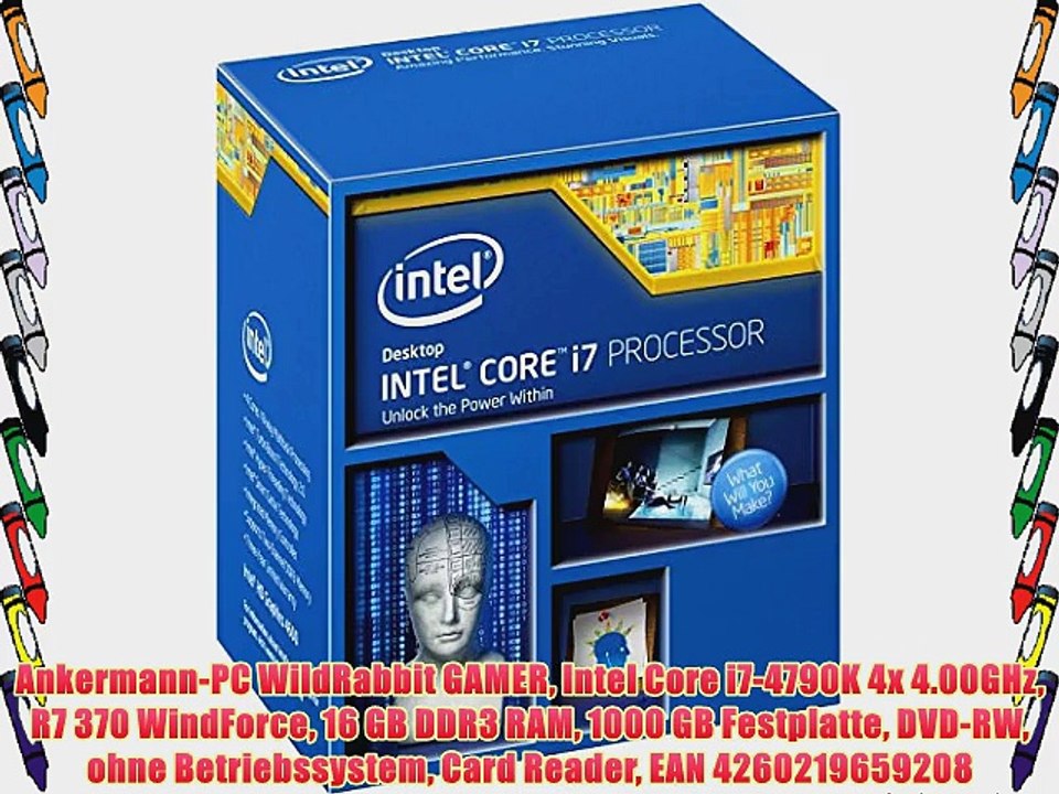 Ankermann-PC WildRabbit GAMER Intel Core i7-4790K 4x 4.00GHz R7 370 WindForce 16 GB DDR3 RAM