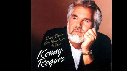 Kenny Rogers - Ruby, Don't Take Your Love to Town