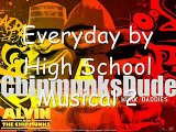 Alvin And The Chipmunks Everyday by High School Musical 2