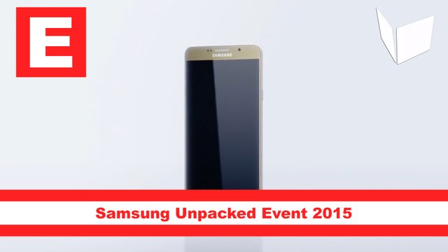 Samsung Unpacked Event 2015 Thoughts Galaxy Note 5 FAIL?
