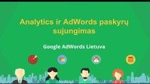 Kaip susieti Google Analytics ir Google AdWords paskyras?