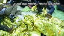 La lege della frontiera: 'Tenetevi gli immigrati'