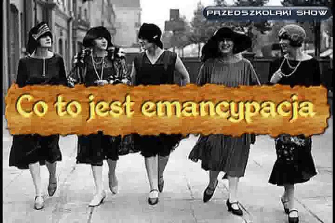 Przedszkolaki #13 - Co to jest emancypacja