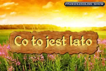 Przedszkolaki #26 - Co to jest lato