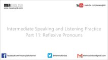 Intermediate English Speaking and Listening Practice Part: 11 Reflexive pronouns