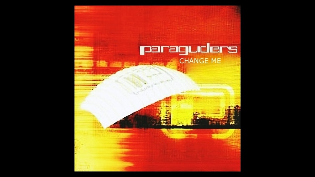 Paragliders - Change Me (Original Club Mix)