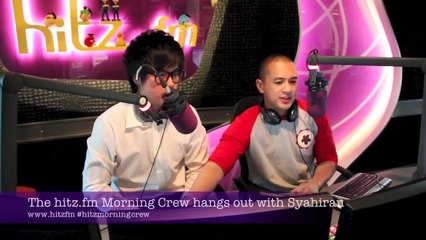 The hitz.fm Morning Crew hangs out with Syahiran