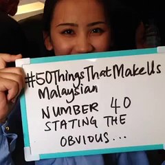 hitz Sabah: #50ThingsThatMakeUsMalaysian Number 40 - Stating The Obvious
