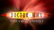 Doctor Who: The Companions (All The Doctor's Companions 1963 - 2010)