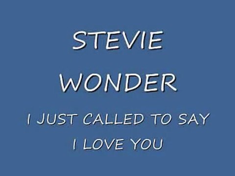 Stevie Wonder - I Just Called To Say I Love You (W/LYRICS)