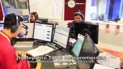Jep Sepahtu Mempromosikan Jelajah Komedi SINAR Bersama Kawan Paratha