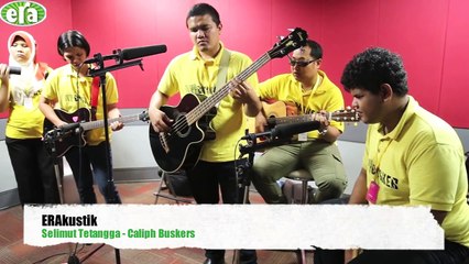 ERAkustik - Selimut Tetangga (Caliph Buskers)