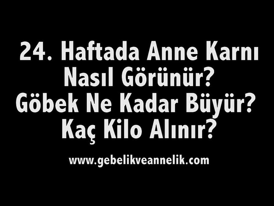36 34 33 29 35 32 37 30 24 Haftalik Bebek Kilosu Kac Olmali