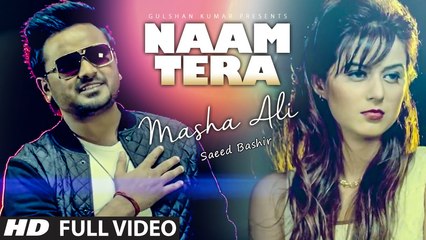 Masha Ali - Naam Tera - Full Video Song _ Punjabi Romantic Song