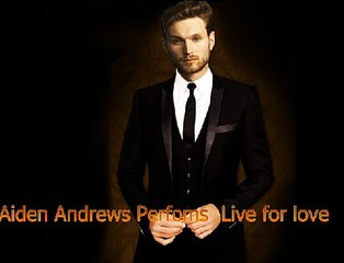 Aiden Andrews  - Live For Love