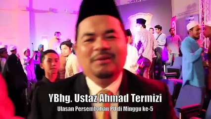 Ulasan Oleh Ustaz Ahmad Termizi Tentang Persembahan PU Minggu ke-5