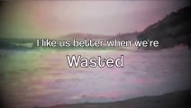 Wasted - Tiësto Feat. Matthew Koma - Lyrics