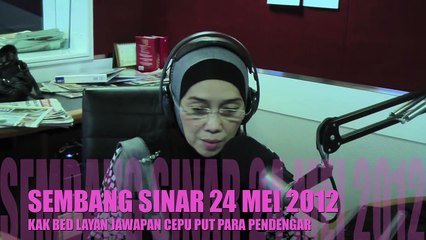 SEMBANG SINAR 24 MEI 2012  BERSAMA KAK BED