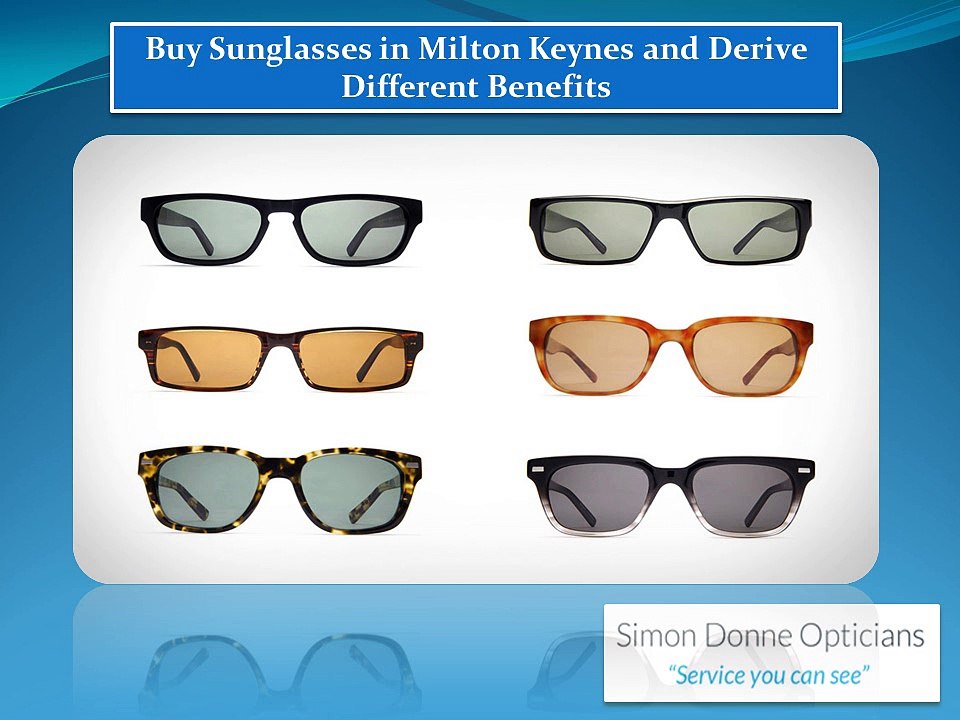 Buy Sunglasses in Milton Keynes and Derive Different Benefits