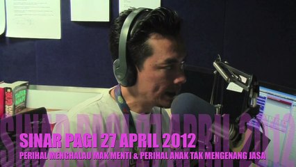 SINAR PAGI 27 APRIL 2012   PERIHAL MAK MENTI