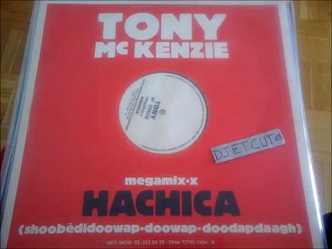 Tony McKenzie ‎– Hachica (Shoobedidoowap-Doowap-Doodapdaagh)(RIP ETCUT)Not On Label (Tony McKenzie) ‎– USA 14 rec 84