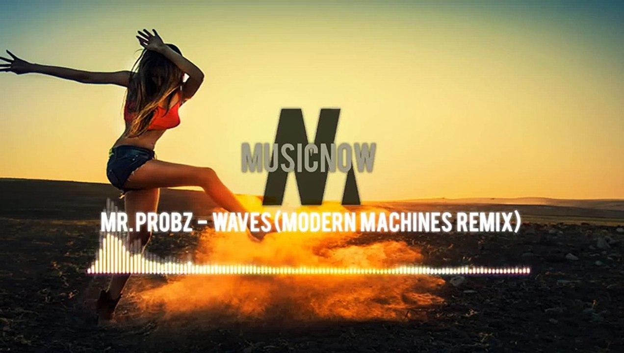 Mr. Probz - Waves (Modern Machines Remix)