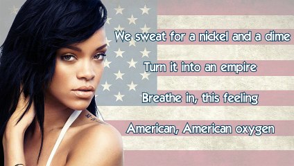 Rihanna - American Oxygen (Lyrics)