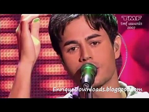 Enrique Iglesias-Tired of being sorry Live 2007 TMF Awards