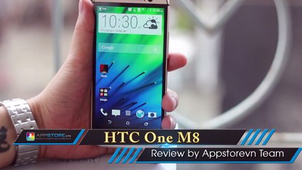 [Review Máy] Đánh giá nhanh HTC One M8 chính hãng - AppStoreVn