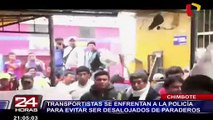 Chimbote: transportistas se enfrentan a la policía para evitar ser desalojados