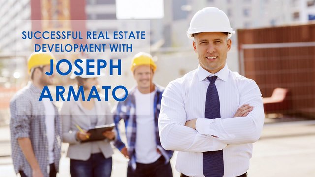 Joseph Armato: Successful Real Estate Development with Joseph Armato