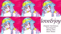 【IA】Love&Joy【Vocaloid Cover】