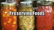 Preserving Foods - Primary Methods For Canning