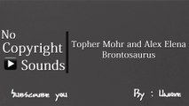NoCopyrightSounds : Topher Mohr and Alex Elena - Brontosaurus
