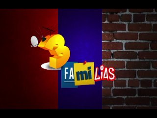 3 Familias - Viernes 29/05