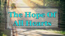 Hope Of All Hearts